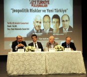 MEHMET ŞAHIN - Antalya'da 'Jeopolitik Riskler Ve Yeni Türkiye' Konferansı
