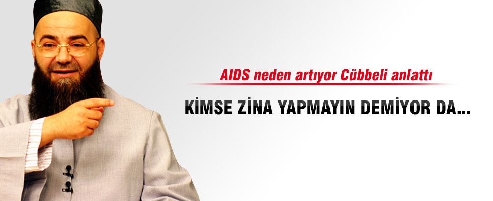 Cübbeli Ahmet Hoca'dan ilginç AIDS açıklaması