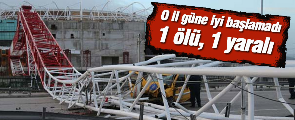 Vinç yola devrildi! 1 ölü