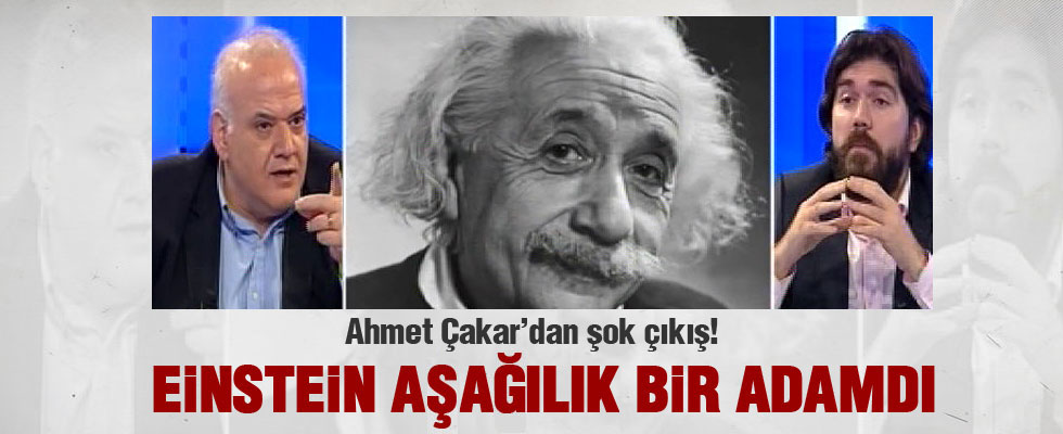 Ahmet Çakar'dan Einstein hakkında ilginç sözler