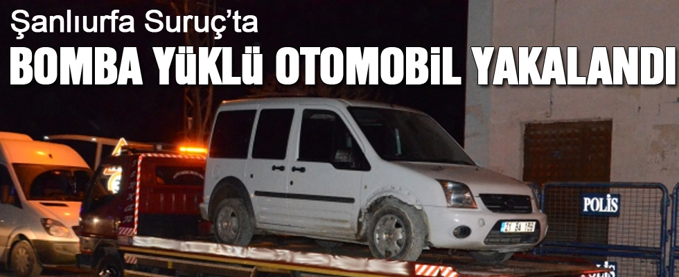 Suruç'ta bomba yüklü bir otomobil yakalandı