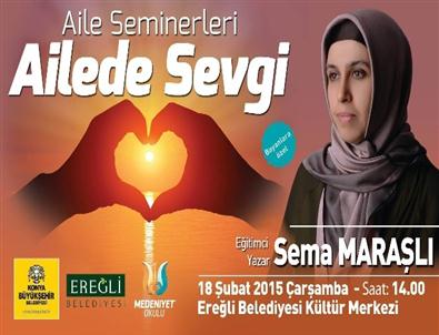 Ereğli’de 'Ailede Sevgi” Anlatılacak