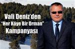 ORMAN ALANI - Vali Deniz’den 'her Köye Bir Orman'Kampanyası
