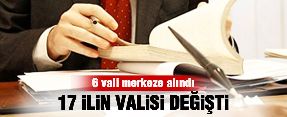 6 ilin valisi merkeze alındı