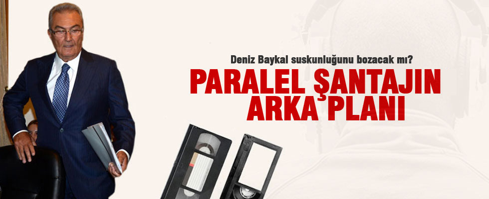 Baykal’a ‘paralel’ şantajın arka planı...
