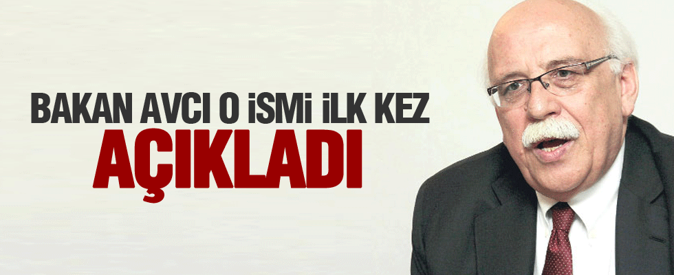 Arınç'ın açıklamadığı ismi Bakan Avcı açıkladı