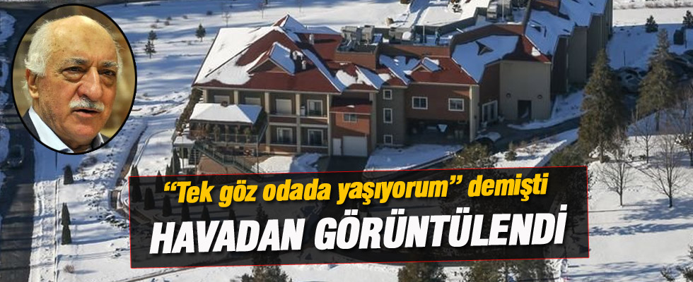 Fethullah Gülen'in malikanesi havadan görüntülendi