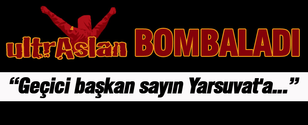 Ultraslan'dan Yarsuvat'a sert sözler