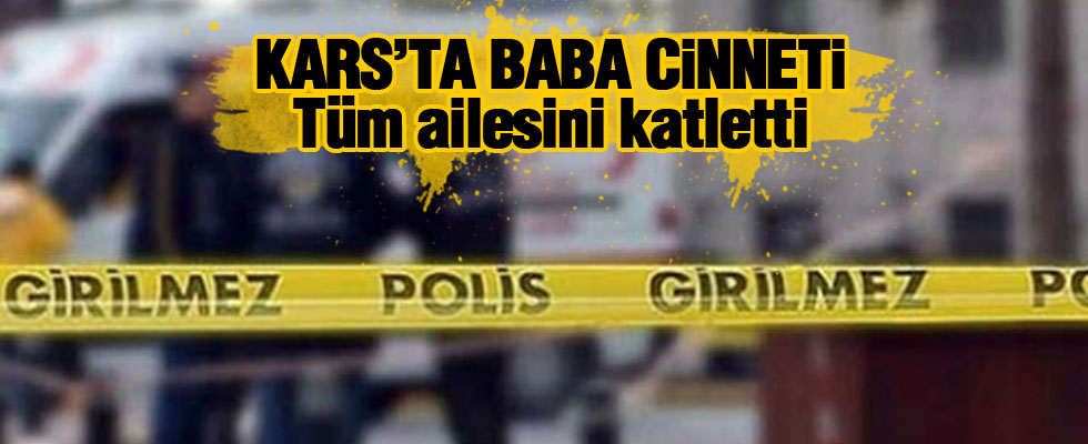 Cinnet getiren baba tüm ailesini katletti
