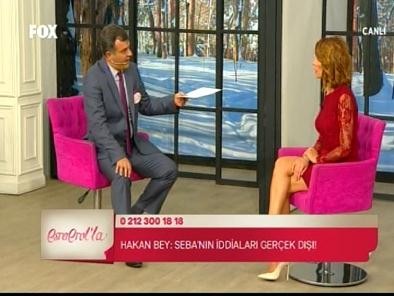 Esra Erol'lada Hakan Seba Hakkında Konuştu