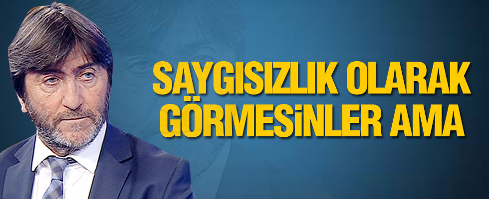 Galatasaraylılar saygısızlık olarak kabul etmesin ama...