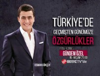 OSMAN GÖKÇEK - Geçmişten günümüze Türkiye'de özgürlükler