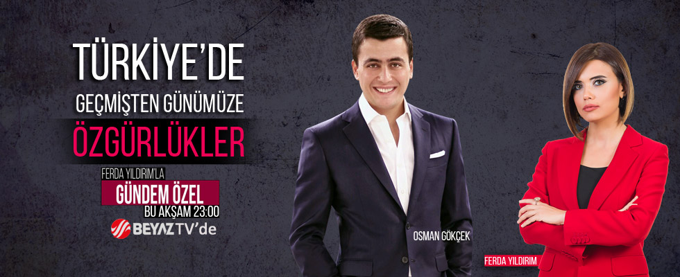 Geçmişten günümüze Türkiye'de özgürlükler