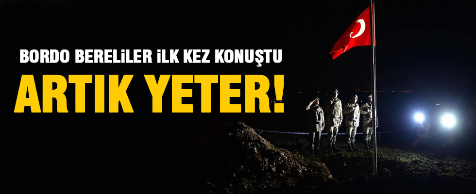 Bordo Bereliler ilk kez konuştu