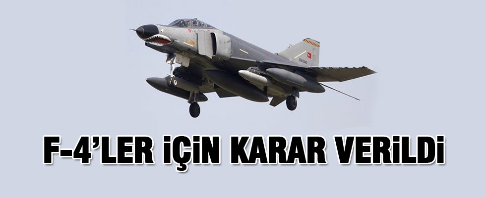 F-4'lerin uçuşları durduruluyor