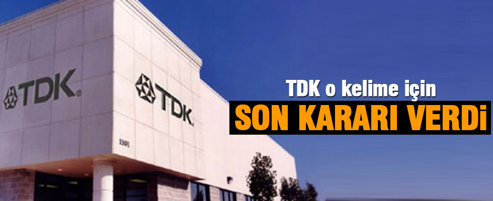 Tartışılan kelime için son karar verildi