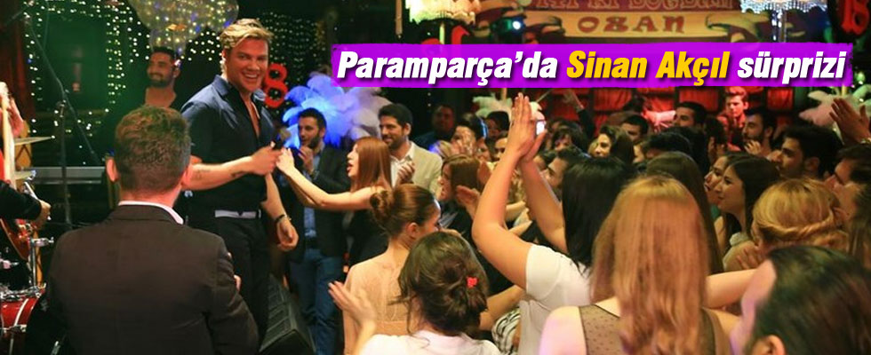Paramparça'da Sinan Akçıl sürprizi