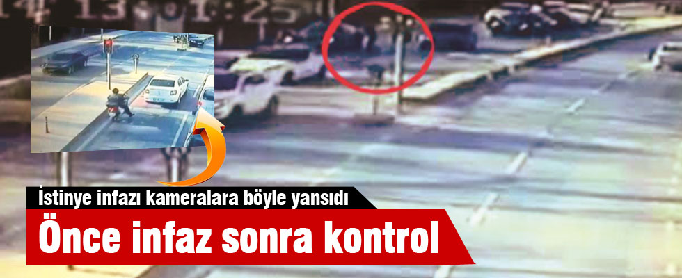 Önce infaz, sonra kontrol