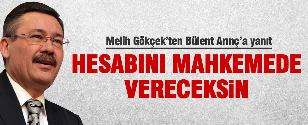 Melih Gökçek'ten Bülent Arınç'a yanıt