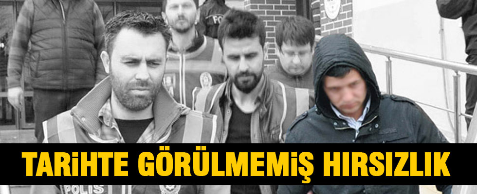 Tarihte görülmemiş hırsızlık