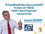 KANAL A - Ulusoy Kanal A'ya Konuk Olacak