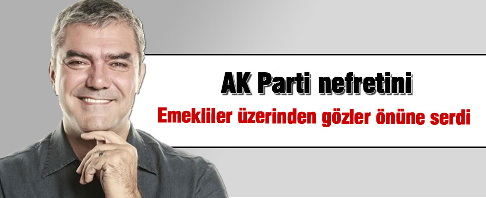 Yılmaz Özdil'den emeklilere AK Parti üzerinden eleştiri
