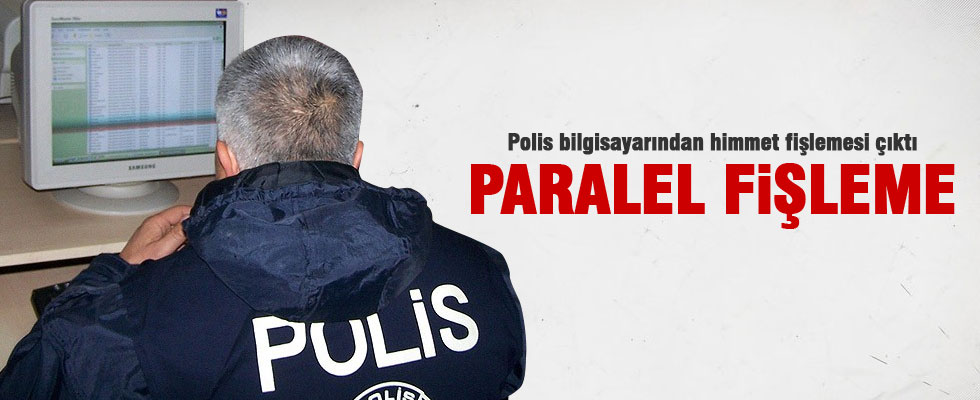 Polis bilgisayarından himmet fişlemesi çıktı