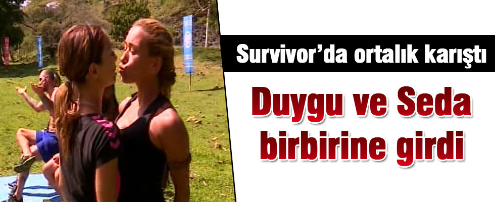 Survivor'da Duygu ve Seda birbirine girdi