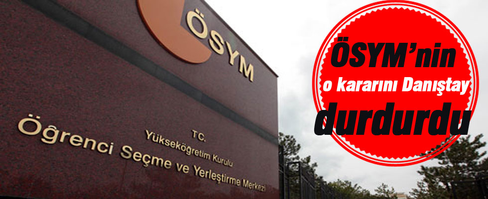 Ösym’nin yüzde 20 kararı durduruldu