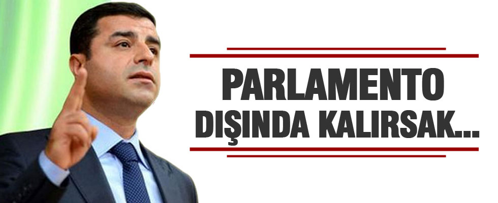 Demirtaş yine tehdit etti