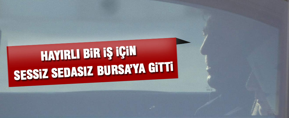 Abdullah Gül kız istemeye Bursa'ya gitti