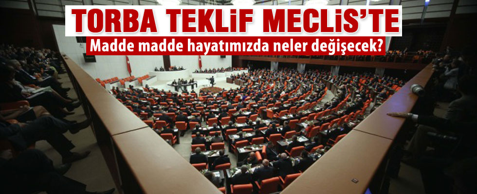 Torba teklif Meclis'te