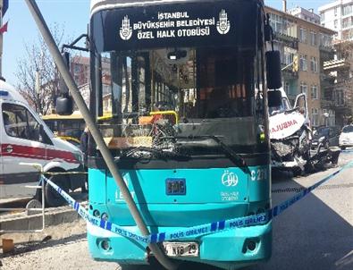 Kadıköy’de Ambulans Özel Halk Otobüsü İle Çarpıştı Açıklaması