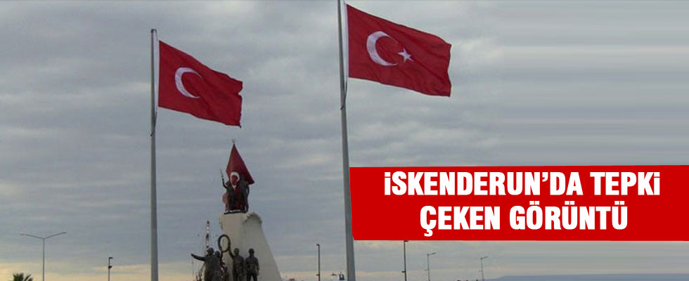 İskenderun'daki Türk Bayrağı'na vatandaş tepki gösterdi