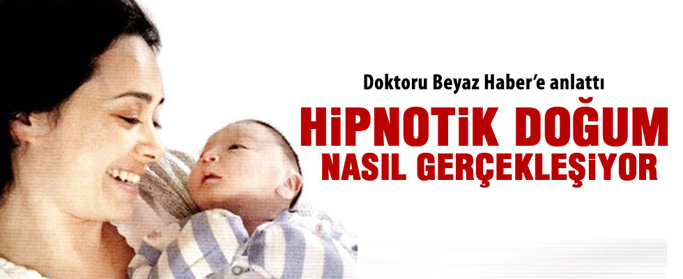 Özgü Namal'ın doktoru hipnozla doğumu anlattı