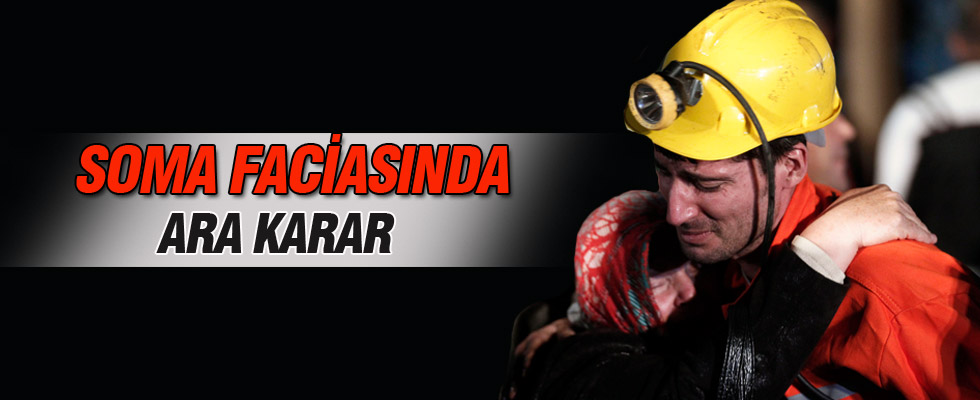 Soma Davası'nda ara karar