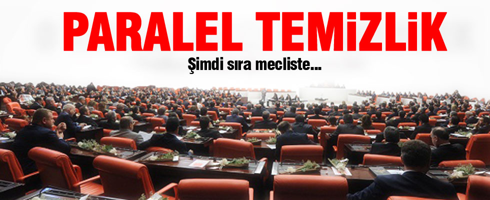 Paralele karşı büyük temizlik başlıyor