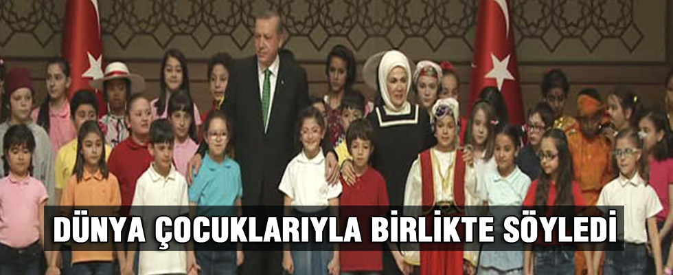 Cumhurbaşkanı Erdoğan dünya çocuklarıyla birlikte şarkı söyledi