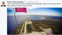 ÇANAKKALE ŞEHITLERI - Cumhurbaşkanı Erdoğan’dan Fotoğraflı Paylaşım