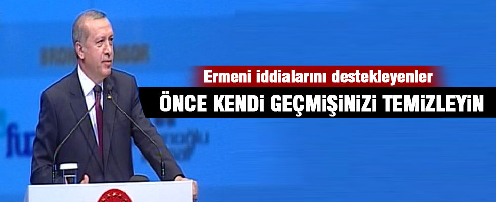 Cumhurbaşkanı Erdoğan: Önce kendi geçmişlerini temizlesinler