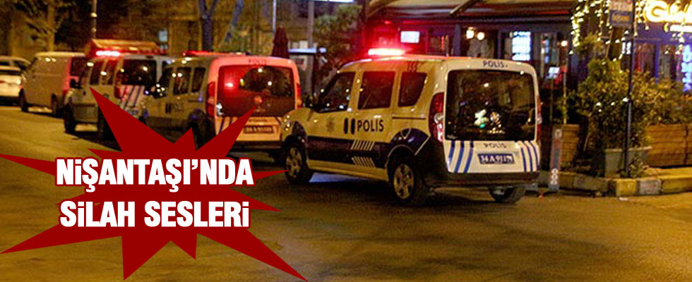 Nişantaşı’nda korkutan silah sesleri