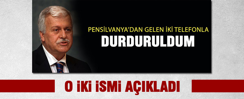 Gülerce kendisini durduran isimleri açıkladı