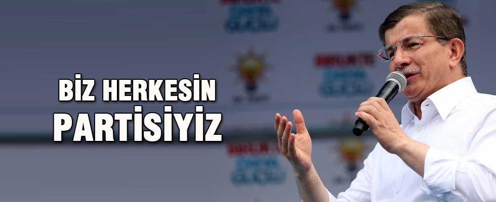 Başbakan Davutoğlu: Biz herkesin partisiyiz