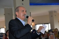 MUAMMER AKKAŞ - Başbakan Yardımcısı Kurtulmuş Açıklaması (1)