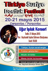 Reyhanlı'da 'Türkiye-Suriye Dostluk Festivali'Düzenlenecek