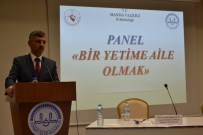 ABDURRAHMAN KURT - ‘Bir Yetime Aile Olmak'Paneli Düzenlendi