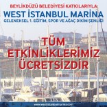 ÜNLÜLER - West İstanbul Marina'da Şenlik Bu Hafta Sonu Başlıyor