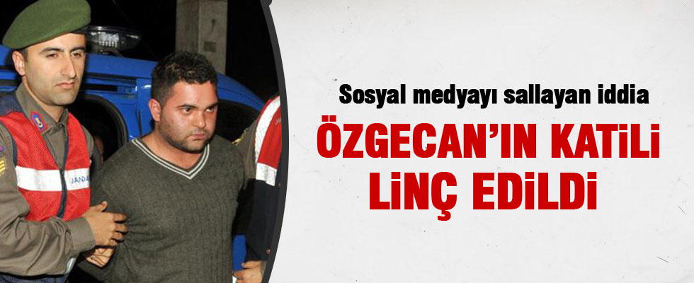Özgecan'ın katili linç edildi iddiası