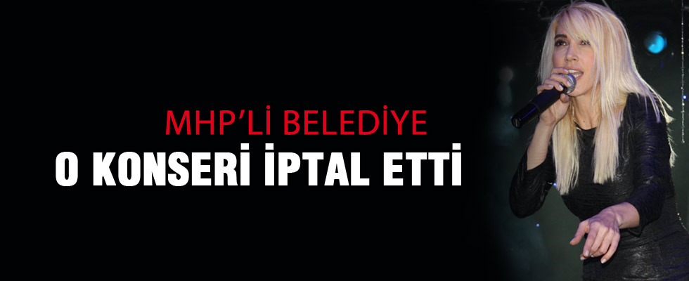 MHP'li belediye HDP saldırısı nedeniyle konseri iptal etti