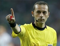 UEFA ŞAMPİYONLAR LİGİ - UEFA'dan Cüneyt Çakır'a dev görev